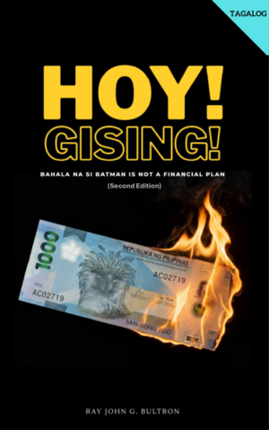 [PDF] Hoy! Gising! Bahala na si Batman is Not a Financial Plan (Tagalog- 2nd Edition)